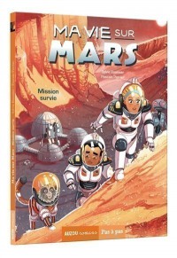 Ma Vie Sur Mars T2 (Mission Survie)