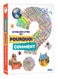 Le Grand Livre Des Pourquoi Comment Ed. 2020