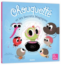 Chouquette Et Les Secrets Magiques