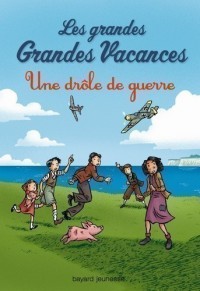 Les Grandes Vacances - Une Drole De Guerre