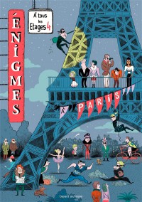 Enigmes À Tous Les Étages. Vol. 4. A Paris