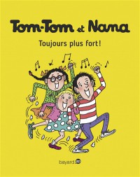 Tom-Tom Et Nana. Vol. 29. Toujours Plus Fort !