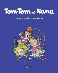 Tom-Tom Et Nana. Volume 30, La Salsa Des Saucisses