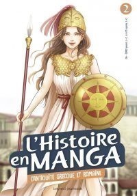 L'histoire en manga t2 (l'antiquite grecque et romaine)