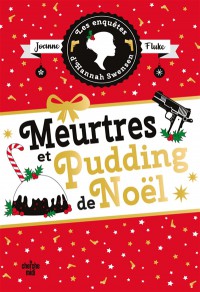 Les Enquetes D'hannah Swensen. Vol. 11. Meurtres Et Pudding De Noel