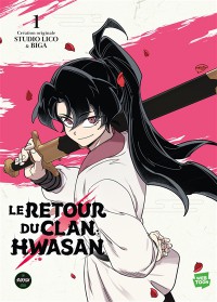 Le Retour Du Clan Hwasan. Vol. 1