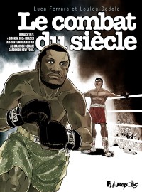 Le Combat Du Siècle : 8 Mars 1971 : Smokin' Joe Frazier Affronte Mohamed Ali Au Madison Square Garden De New York
