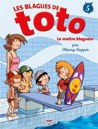 Les Blagues De Toto. Vol. 5. Le Maître Blagueur