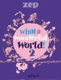 WHAT A WONDERFUL WORLD T2 (ZEP)