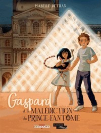 Gaspard Et La Malediction Du Prince-Fantome