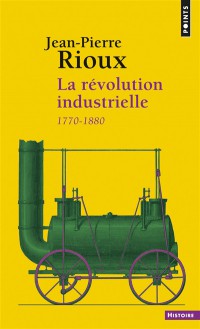 La Révolution Industrielle : 1780-1880