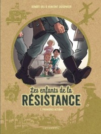 Les Enfants De La Resistance T1 (Premieres Actions)