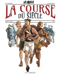 La Course Du Siecle : Saint-Louis, 1904