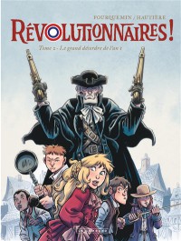 Revolutionnaires ! T2 Le Grand Desordre De L'an I