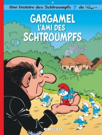 Les Schtroumpfs. Vol. 41. Gargamel L'ami Des Schtroumpfs