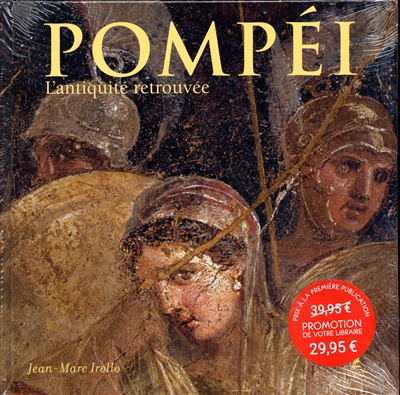 Pompei : l'antiquite retrouvee