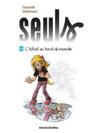 Seuls. Vol. 15. L'hotel Au Bord Du Monde