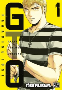Gto (Great Teacher Onizuka) : Paradise Lost. Vol. 1