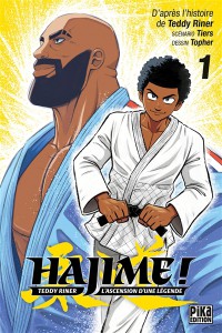 Hajime ! : Teddy Riner, L'ascension D'une Légende. Vol. 1