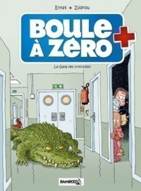 Boule A Zero T2 (Gang Des Crocodiles)