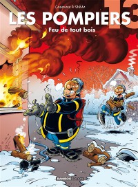 Les Pompiers. Vol. 13. Feu De Tout Bois