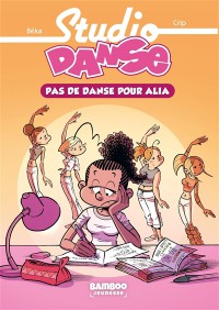 Studio Danse. Vol. 2. Pas De Danse Pour Alia