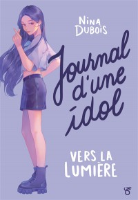 Journal D'une Idol : Vers La Lumiere