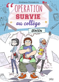 Operation Survie Au College T2 - Jensen