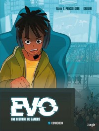 Evo, Une Histoire De Gamers T1 (Connexion)