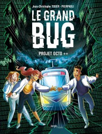 Le Grand Bug T1 Projet Octo ++