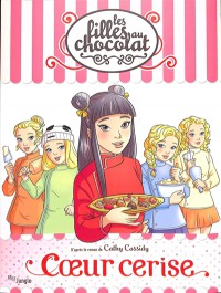 Les Filles Au Chocolat. Vol. 1. Coeur Cerise