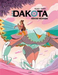 Dakota. Vol. 1. Héritage Mécanique