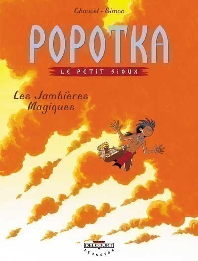 Popotka Le Petit Sioux. Volume 4, Les Jambières Magiques