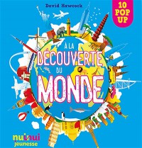 A La Decouverte Du Monde : 10 Pop-Up