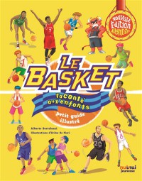 Le Basket Raconte Aux Enfants : Petit Guide Illustre