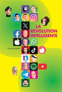 La Revolution Intelligente : Les Histoires Des Createurs Du Monde Numerique