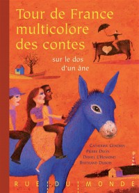 Tour De France Multicolore Des Contes : Sur Le Dos D'un Âne