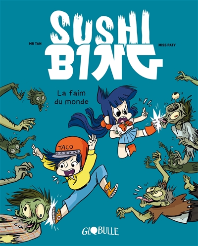 Sushi bing. vol. 2. la faim du monde