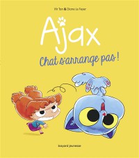 Ajax. Vol. 2. Chat S'arrange Pas !