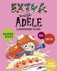 Extra Mortelle Adèle. Volume 2, L'anniversaire De Jade
