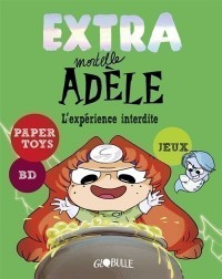 Extra Mortelle Adèle. Volume 4, L'expérience Interdite