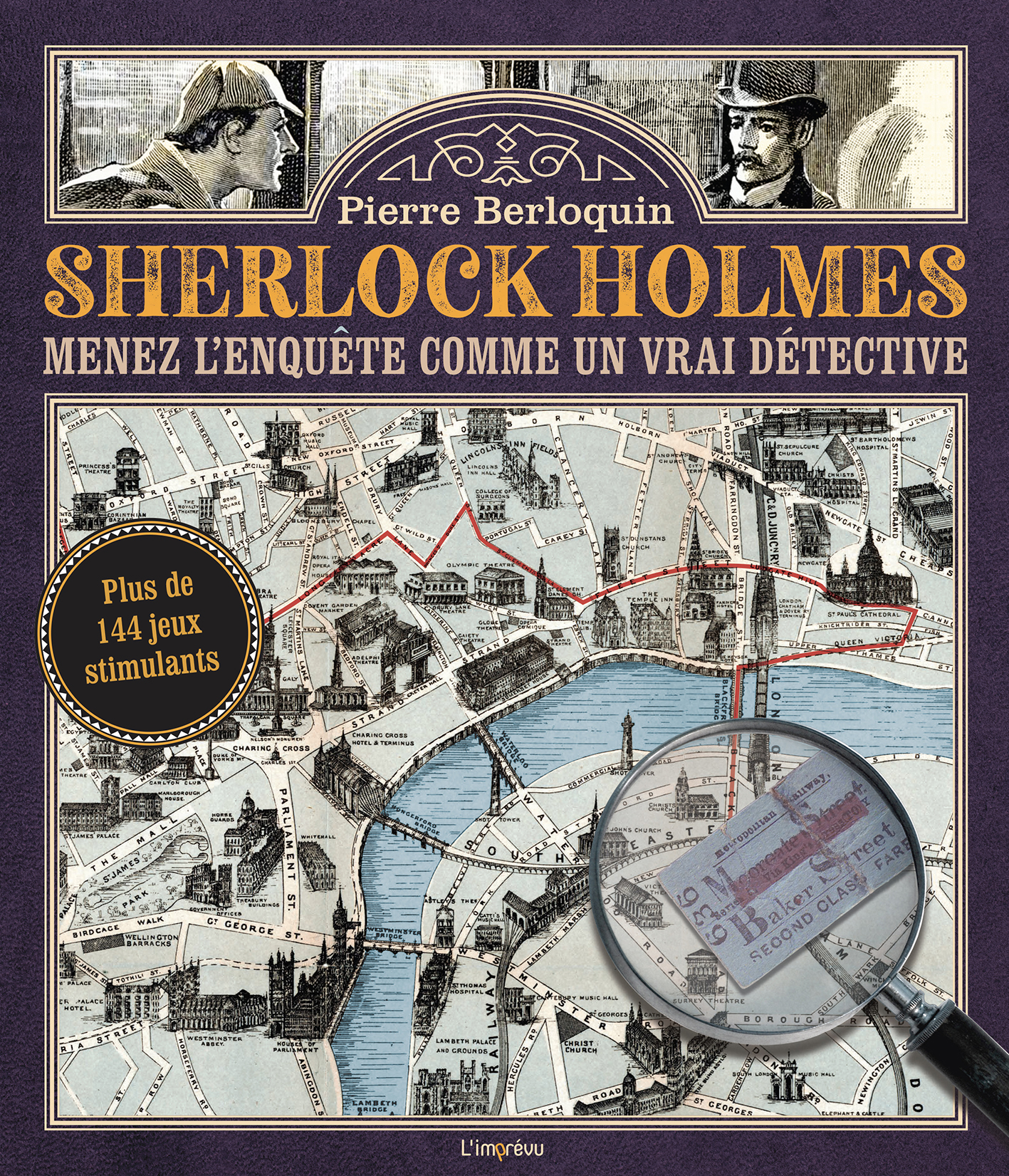 Sherlock Holmes : Menez L'enquete Comme Un Vrai Detective