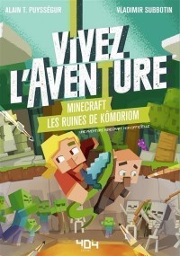 Vivez L'aventure, Minecraft, Les Ruines De Komoriom : Une Aventure Minecraft Non Officielle