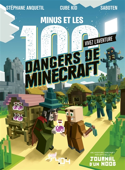 Vivez L'aventure, Minus Et Les 100 Dangers De Minecraft