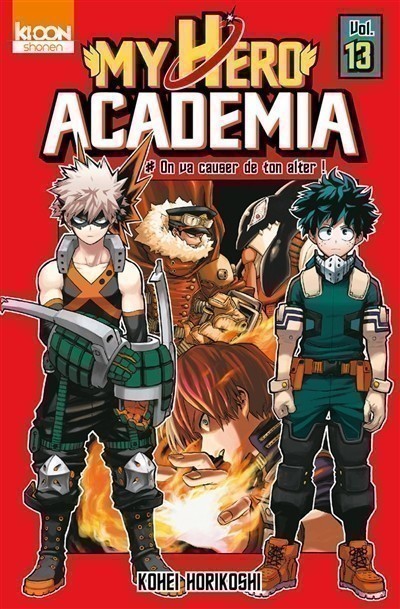 My Hero Academia. Volume 13, On Va Causer De Ton Alter !