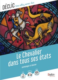 Le Chevalier Dans Tous Ses États : Anthologie Et Dossier