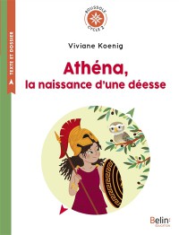Athena, La Naissance D'une Deesse