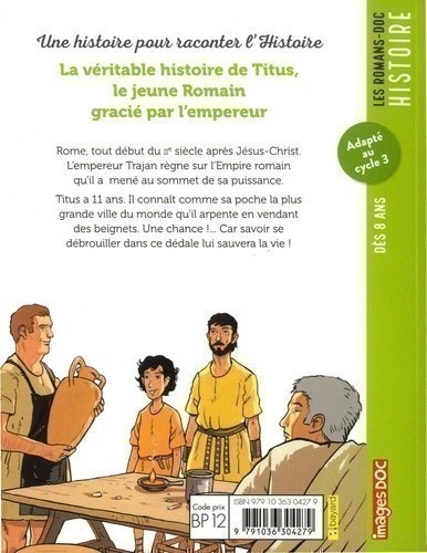 La Veritable Histoire De Titus, Le Jeune Romain Gracie Par L'empereur