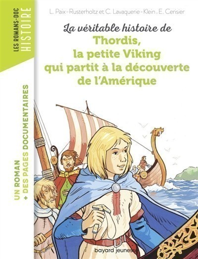 La Veritable Histoire De Thordis, La Petite Viking Qui Partit A La Decouverte De L'amerique