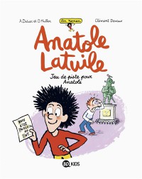 Un Roman Anatole Latuile. Vol. 3. Jeu De Piste Pour Anatole